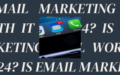 Is Email Marketing Still Worth It in 2024?